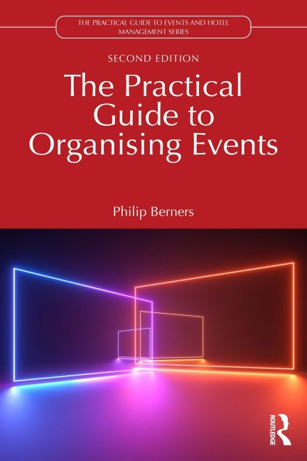 The Practical Guide to Organising Events - Philip Berners