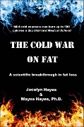 The Cold War on Fat - Wayne Hayes