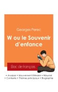 Cover-Bild zum Titel 'Réussir son Bac de français 2025 : Analyse du roman W ou le Souvenir d'enfance de Georges Perec' von 'Georges Perec'