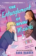 Cover-Bild zum Titel 'The Entanglement of Rival Wizards' von 'Sara Raasch'