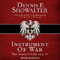 Instrument of War: The German Army 1914-18 - Dennis E. Showalter