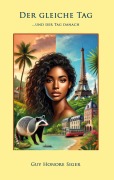 Cover-Bild zum Titel 'Der Gleiche Tag und der Tag danach' von 'Guy Honoré Siger'