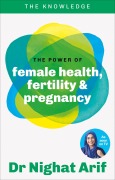 Cover-Bild zum Titel 'The Power of Female Health, Fertility & Pregnancy' von 'Nighat Arif'