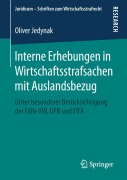 Cover-Bild zum Titel 'Interne Erhebungen in Wirtschaftsstrafsachen mit Auslandsbezug' von 'Oliver Jedynak'
