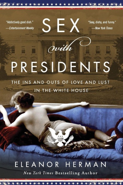 Sex with Presidents - Eleanor Herman