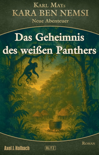 Kara Ben Nemsi - Neue Abenteuer 27: Das Geheimnis des weißen Panthers - Axel J. Halbach