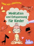 Cover-Bild zum Titel 'Meditation und Entspannung für Kinder' von 'Trine Holt Arnsberg'