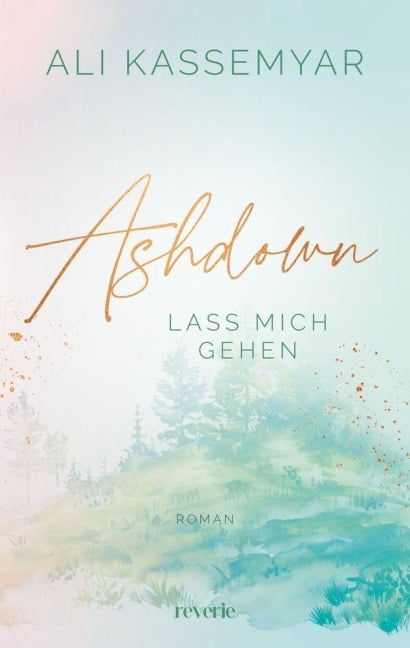 Ashdown. Lass mich gehen - Ali Kassemyar