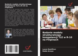 Cover-Bild zum Titel 'Badanie modelu strukturalnego kompetencji TLE w R-10 na Filipinach' von 'Laura Restificar, Rubie Arroyo'