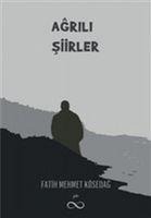Agrili Siirler - Fatih Mehmet Kösedag