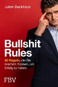 Cover-Bild zum Titel 'Bullshit Rules' von 'Julien Backhaus'