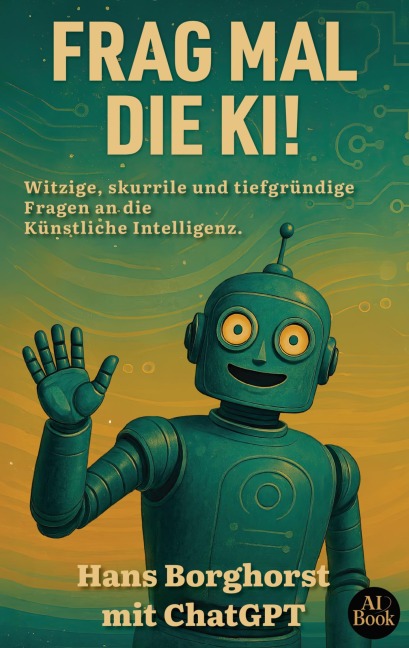 Frag mal die KI! - Hans Borghorst