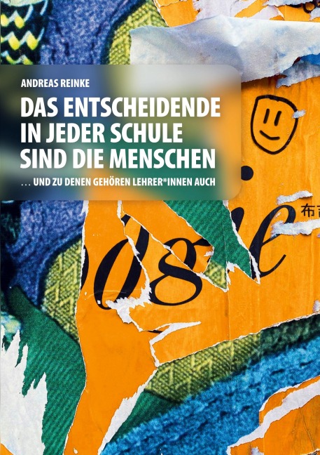 Das Entscheidende in jeder Schule sind die Menschen - Andreas Reinke