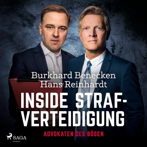 Inside Strafverteidigung - Advokaten des Bösen - Burkhard Benecken, Hans Reinhardt