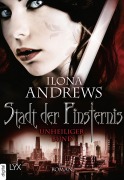 Cover-Bild zum Titel 'Stadt der Finsternis - Unheiliger Bund' von 'Ilona Andrews'