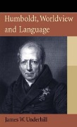 Cover-Bild zum Titel 'Humboldt, Worldview and Language' von 'James W. Underhill'