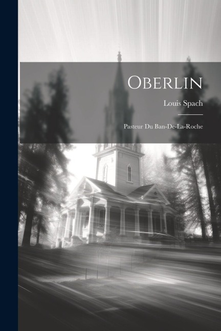Oberlin - Louis Spach