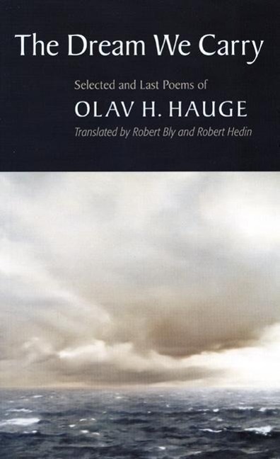The Dream We Carry - Olav H Hauge