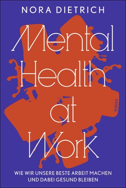 Mental Health at Work - Nora Dietrich