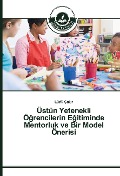 Cover-Bild zum Titel 'Üstün Yetenekli Ö¿rencilerin E¿itiminde Mentorluk ve Bir Model Önerisi' von 'Lütfü Çak¿r'