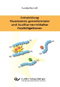 Cover-Bild zum Titel 'Entwicklung Fluoreszenz-generierender und Auxiliar-vermittelter Peptidligationen' von ''