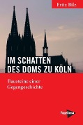 Cover-Bild zum Titel 'Im Schatten des Doms zu Köln' von 'Fritz Bilz'
