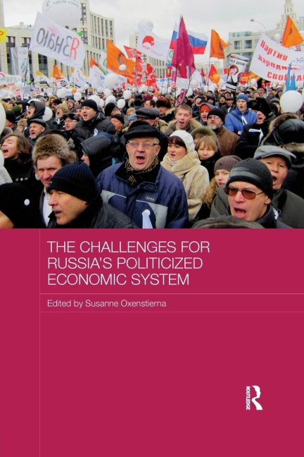 The Challenges for Russia's Politicized Economic System - 