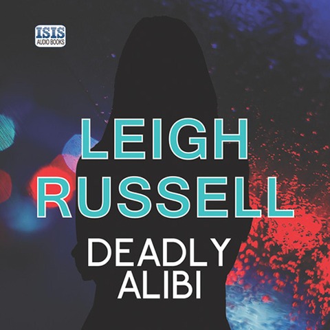 Deadly Alibi - Leigh Russell