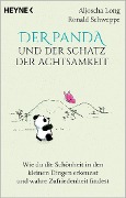 Der Panda und der Schatz der Achtsamkeit - Aljoscha Long, Ronald Schweppe