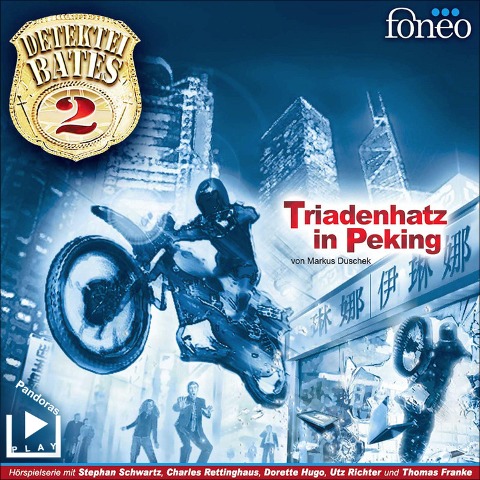 Detektei Bates 02 ¿ Triadenhatz in Peking - Markus Duschek