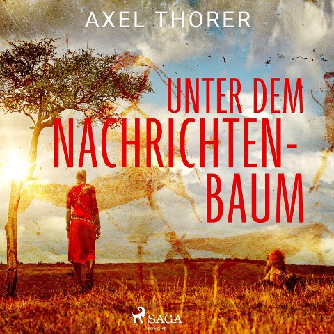 Unter dem Nachrichtenbaum - Axel Thorer