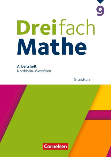 Dreifach Mathe 9. Schuljahr Grundkurs. Nordrhein-Westfalen - Arbeitsheft mit Lösungen - 