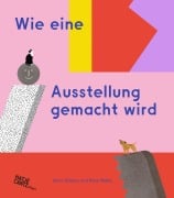 Cover-Bild zum Titel 'Wie eine Ausstellung gemacht wird' von 'Doro Globus'