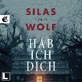 Cover-Bild zum Titel 'Hab ich dich' von 'Silas Wolf'