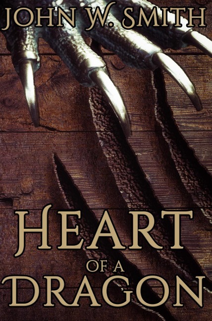 Heart of a Dragon - John Smith