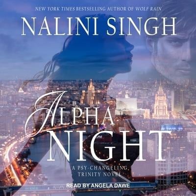 Alpha Night Lib/E - Nalini Singh