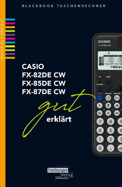 CASIO fx-82 / fx-85 / fx-87DE CW gut erklärt - Helmut Gruber, Robert Neumann