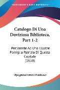 Catalogo Di Una Doviziosa Biblioteca, Part 1-2 - Tipografia Ferretti Publisher