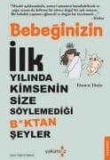 Bebeginizin Ilk Yilinda Kimsenin Size Söylemedigi Boktan Seyler - Dafn Dais