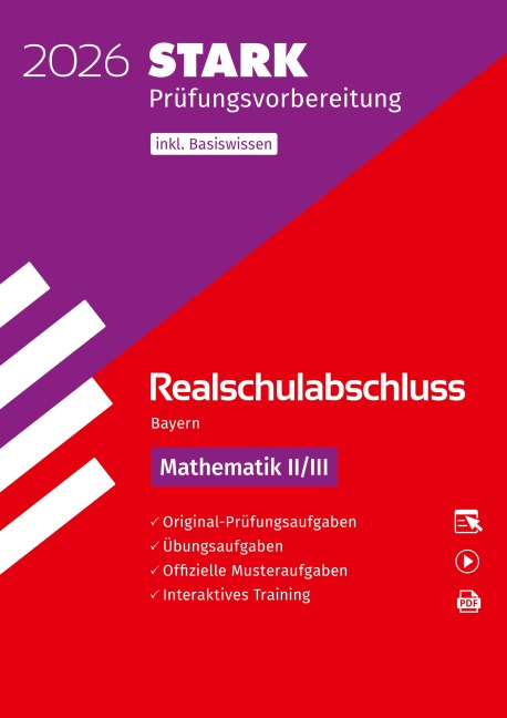 STARK Mathematik II/III - Realschulabschluss 2026 Bayern - Prüfungsvorbereitung inkl. Basistraining - 