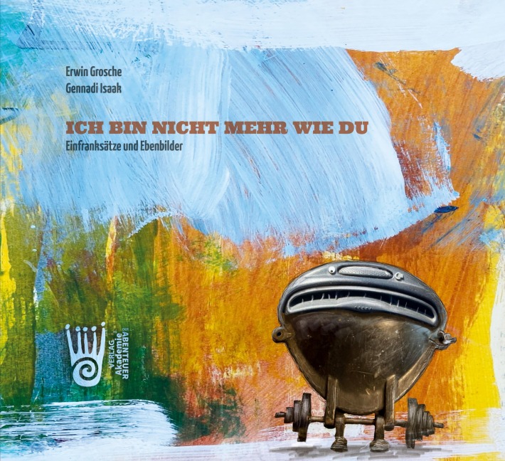 Ich bin nicht mehr wie du - Erwin Grosche