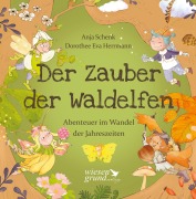 Cover-Bild zum Titel 'Der Zauber der Waldelfen' von 'Anja Schenk'