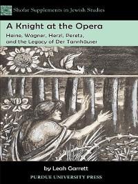 A Knight at the Opera - Leah Garrett