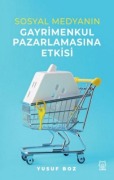 Cover-Bild zum Titel 'Sosyal Medyanin Gayrimenkul Pazarlamasina Etkisi' von 'Yusuf Boz'
