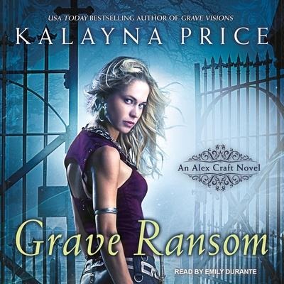 Grave Ransom Lib/E - Kalayna Price