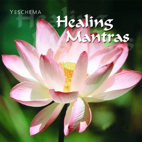 Healing Mantras - Yeschema
