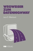 Cover-Bild zum Titel 'Wegweiser zum Datenhighway' von 'Jens D. Billerbeck'