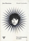 Cover-Bild zum Titel 'Jim Morrison. Una conversazione tra amici' von 'Frank Lisciandro'