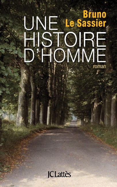 Une histoire d'homme - Bruno Le Sassier