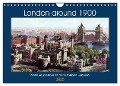 London around 1900 (Wall Calendar 2025 DIN A4 landscape), CALVENDO 12 Month Wall Calendar - Jens Christian Burt